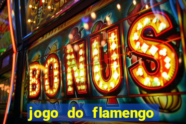 jogo do flamengo ao vivo multicanais